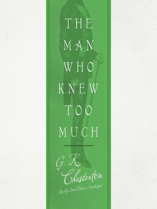 Title details for The Man Who Knew Too Much by G. K. Chesterton - Available